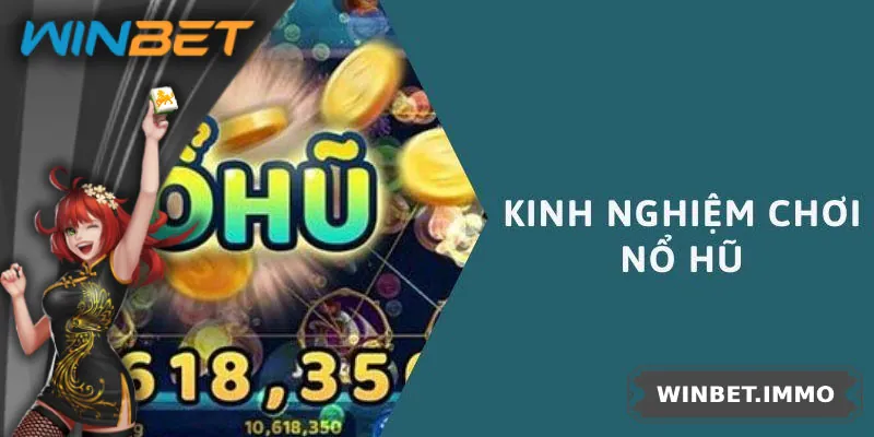 Cần quan tâm những điều sau khi tham gia chơi nổ hũ